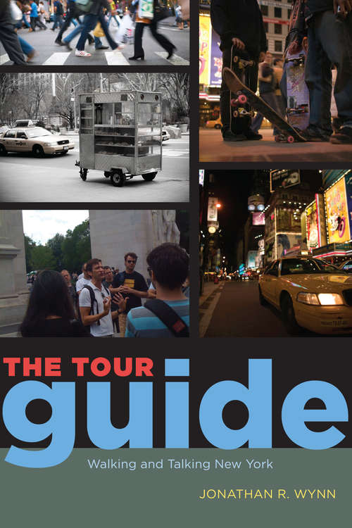 Book cover of The Tour Guide: Walking and Talking New York