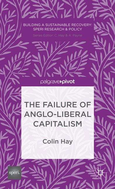 The Failure of Anglo-liberal Capitalism
