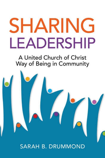 Book cover of Sharing Leadership: A United Church of Christ Way of Being in Community