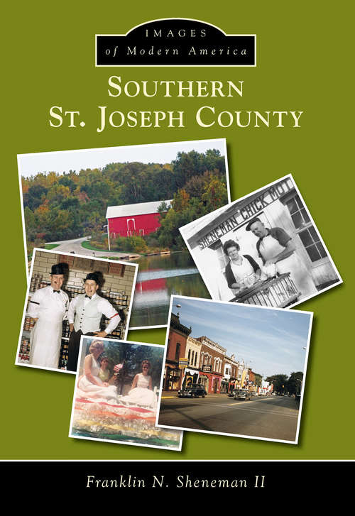 Southern St. Joseph County (Images of Modern America)