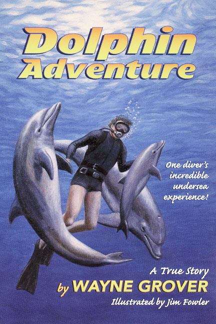 Book cover of Dolphin Adventure: A True Story