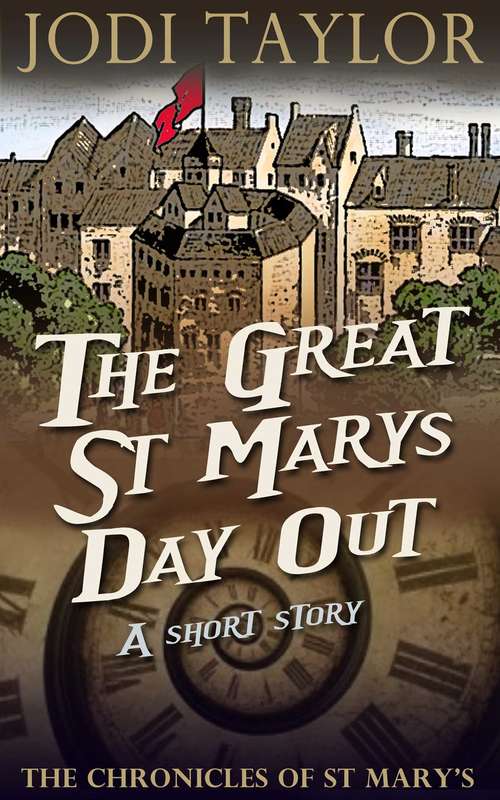 Book cover of The Great St Mary's Day Out: A Chronicles of St Mary's Short Story (A Chronicles of St. Mary's Short Story)