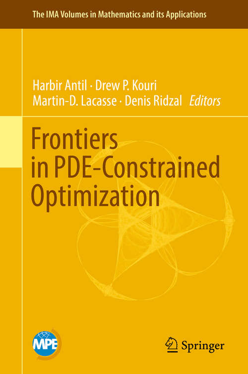 Book cover of Frontiers in PDE-Constrained Optimization (1st ed. 2018) (The IMA Volumes in Mathematics and its Applications #163)