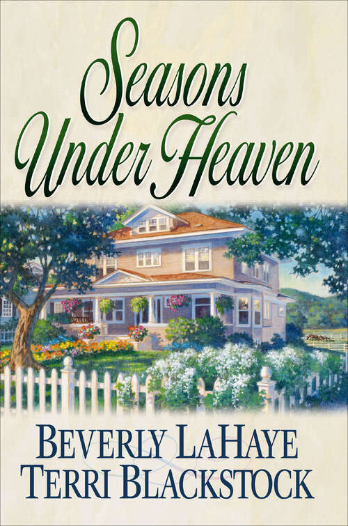 Book cover of Seasons Under Heaven: Seasons Under Heaven, Showers In Season, Times And Seasons, Season Of Blessing (Seasons Series #1)