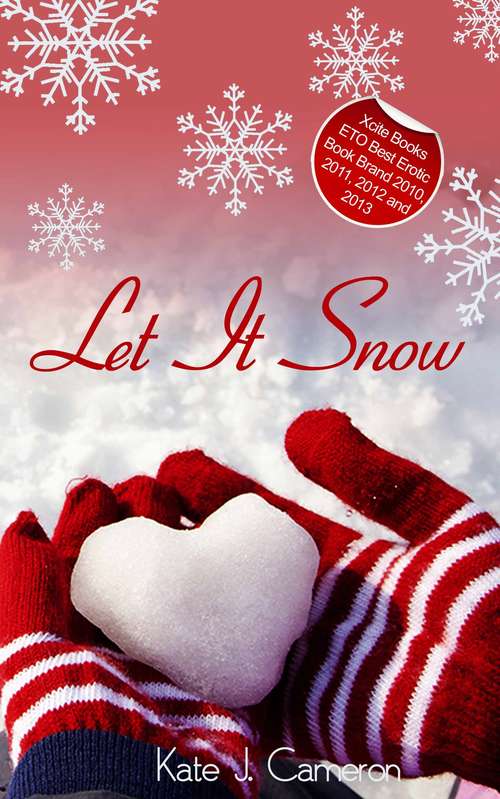 Book cover of Let it Snow: A deeply erotic Christmas treat