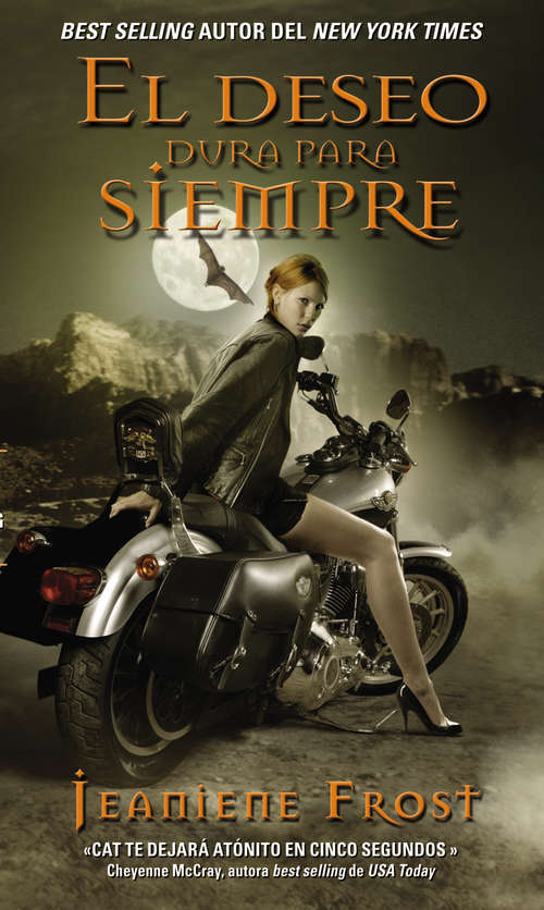Book cover of El deseo dura para siempre: Una novela de la serie Cazadora de la noche