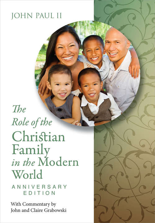 The Role of the Christian Family in the Modern World Anniversary Edition