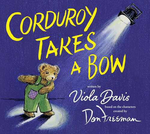 Book cover of Corduroy Takes a Bow (Corduroy)