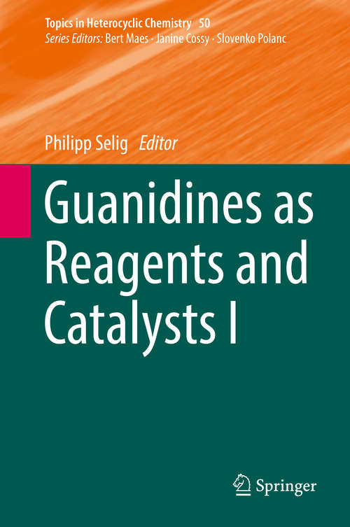 Book cover of Guanidines as Reagents and Catalysts I