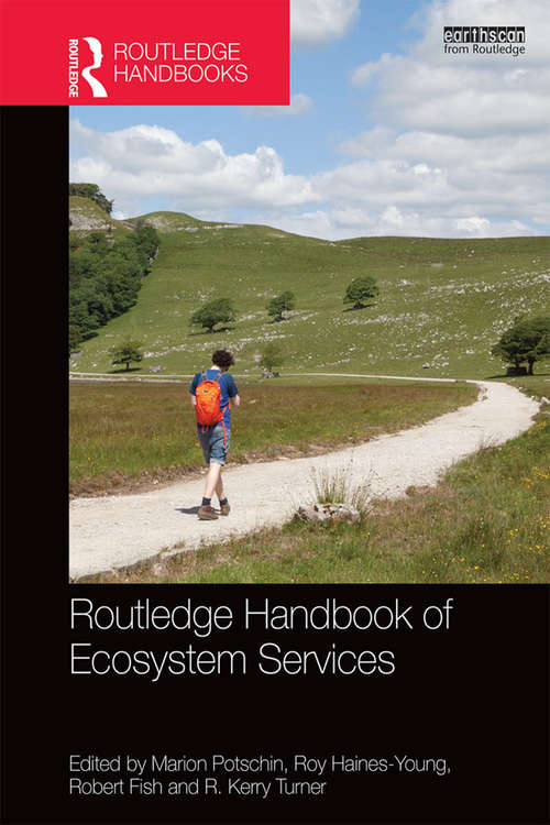 Routledge Handbook of Ecosystem Services (Routledge Studies in Ecosystem Services)