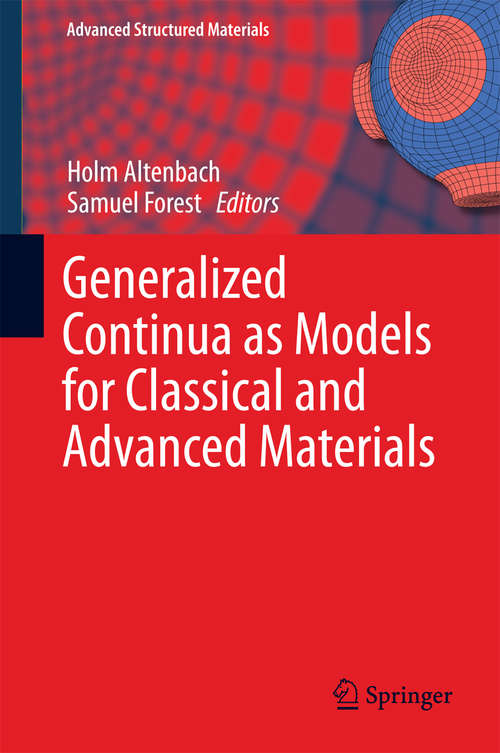 Generalized Continua as Models for Classical and Advanced Materials