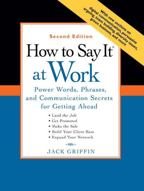 Book cover of How to Say It at Work: Power Words, Phrases, and Communication Secrets for Getting Ahead