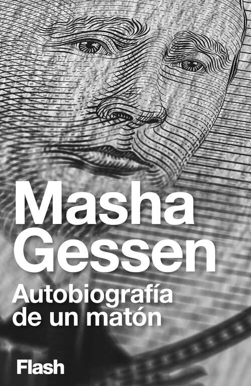 Book cover of Autobiografía de un matón (Flash Ensayo: Volumen)