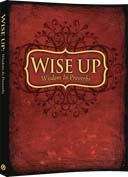 Wise Up: Wisdom in Proverbs (Third Edition )