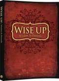 Wise Up: Wisdom in Proverbs (Third Edition )