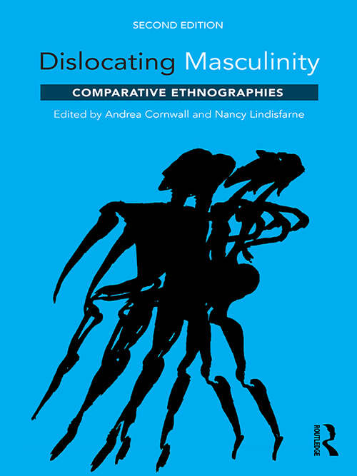 Book cover of Dislocating Masculinity: Comparative Ethnographies