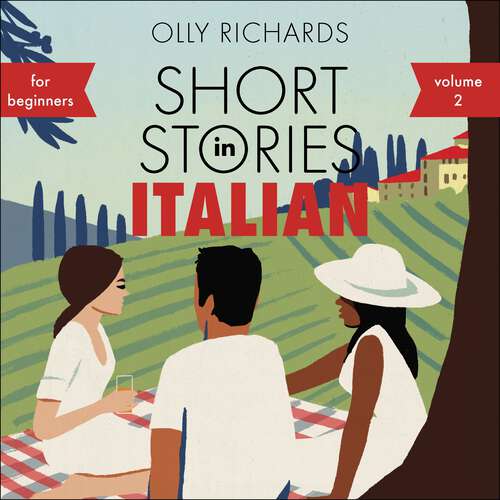 Book cover of Short Stories in Italian for Beginners - Volume 2: Read for pleasure at your level, expand your vocabulary and learn Italian the fun way with Teach Yourself Graded Readers (Teach Yourself Foreign Language Graded Reader Series)