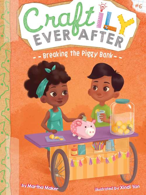 Book cover of Breaking the Piggy Bank (Craftily Ever After #6)