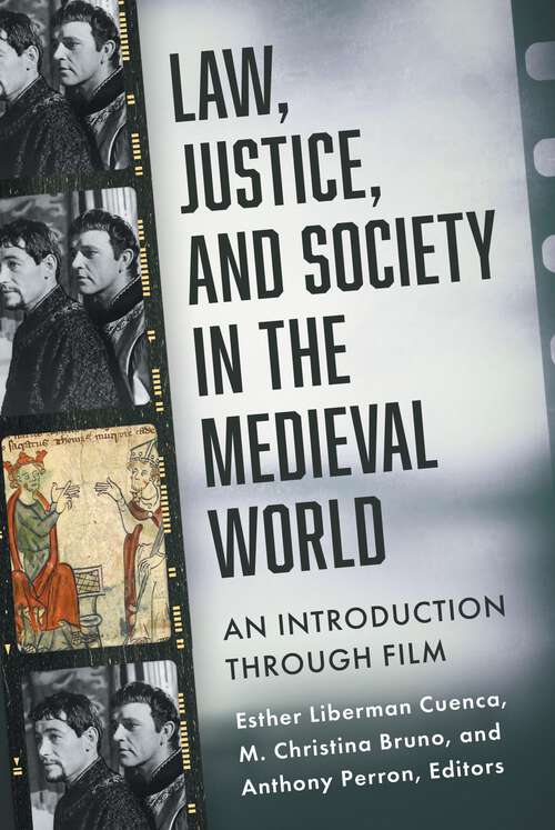 Book cover of Law, Justice, and Society in the Medieval World: An Introduction through Film (1) (Fordham Series in Medieval Studies)
