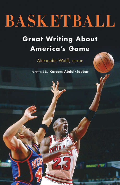 Book cover of Basketball: Great Writing About America's Game