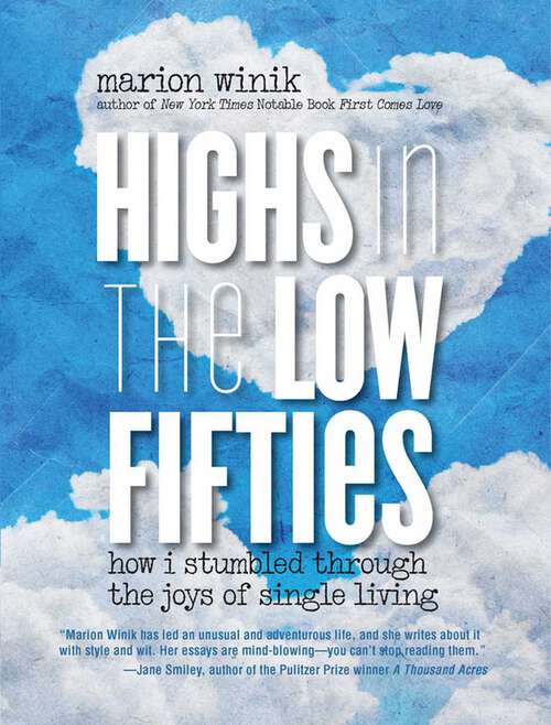 Book cover of Highs in the Low Fifties: How I Stumbled Through The Joys Of Single Living