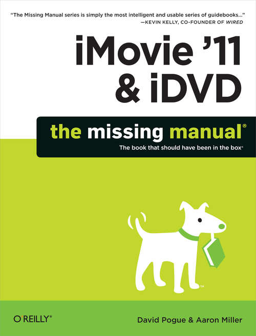 Book cover of iMovie '11 & iDVD: The Missing Manual