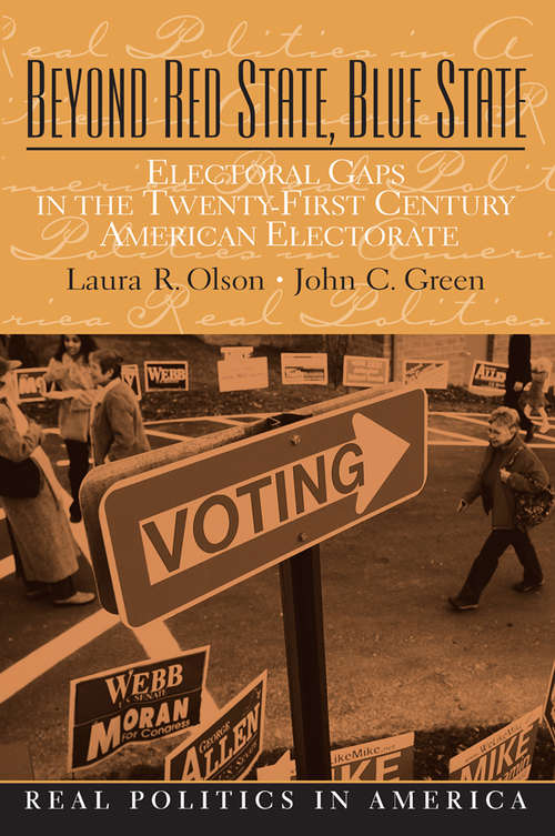Beyond Red State and Blue State: Electoral Gaps in the 21st Century American Electorate