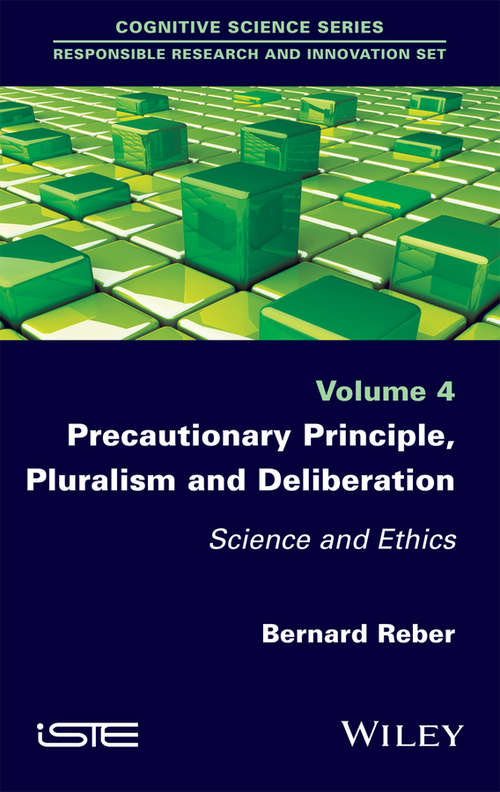 Precautionary Principle, Pluralism and Deliberation: Science and Ethics