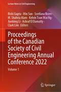 Proceedings of the Canadian Society of Civil Engineering Annual Conference 2022: Volume 1 (Lecture Notes in Civil Engineering #363)