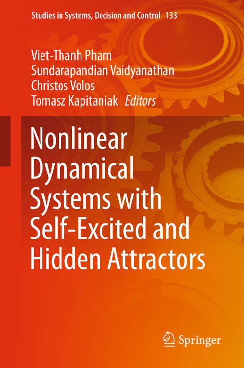 Nonlinear Dynamical Systems with Self-Excited and Hidden Attractors (Studies In Systems, Decision And Control  #133)