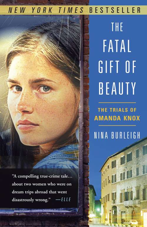 Book cover of The Fatal Gift of Beauty: The Trials of Amanda Knox
