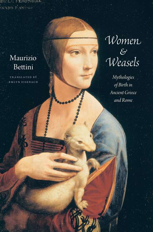Book cover of Women & Weasels: Mythologies of Birth in Ancient Greece and Rome