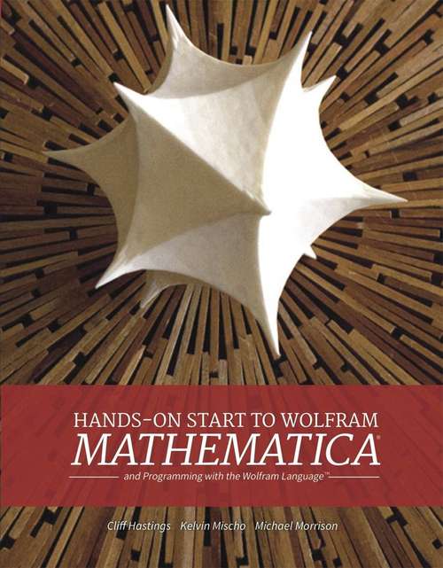 Hands-on Start to Wolfram Mathematica and Programming with the Wolfram Language