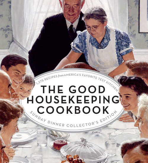 Book cover of The Good Housekeeping Cookbook: 1275 Recipes from America's Favorite Test Kitchen