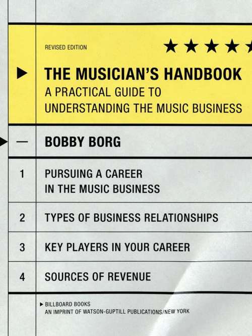 Book cover of The Musician's Handbook: A Practical Guide To Understanding The Music Business (Revised Edition)