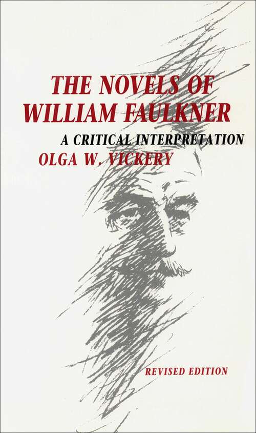 Book cover of The Novels of William Faulkner: A Critical Interpretation