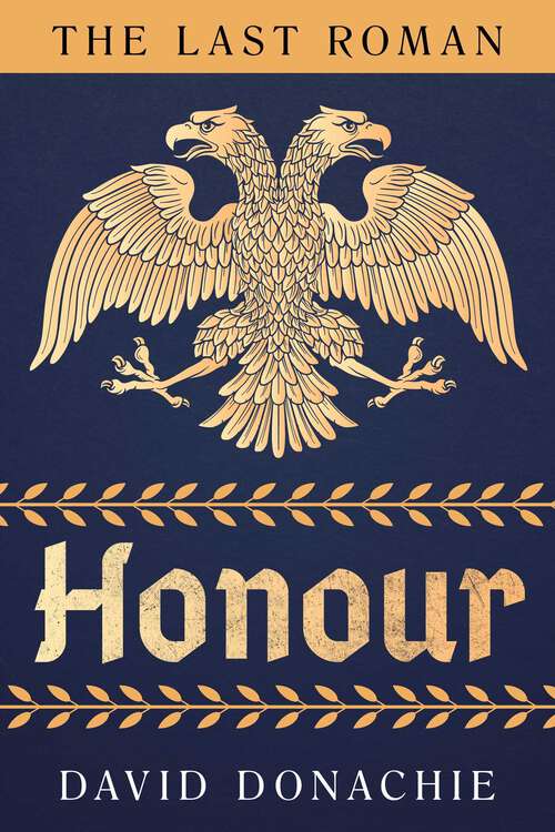 Book cover of The Last Roman: Honour (The Last Roman)