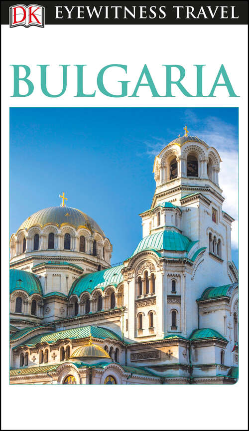 Book cover of DK Eyewitness Travel Guide Bulgaria (Travel Guide)
