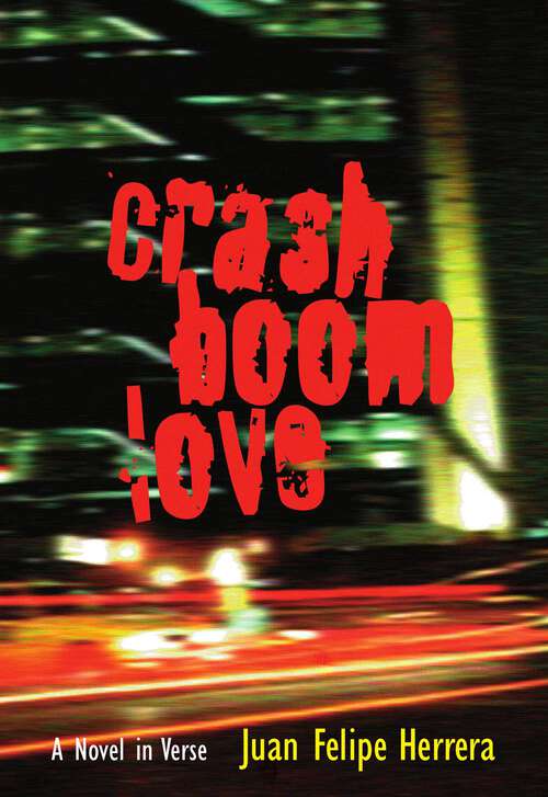 Book cover of CrashBoomLove: A Novel in Verse (Mary Burritt Christiansen Poetry Series)