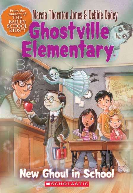 Book cover of New Ghoul in School (Ghostville Elementary #3)