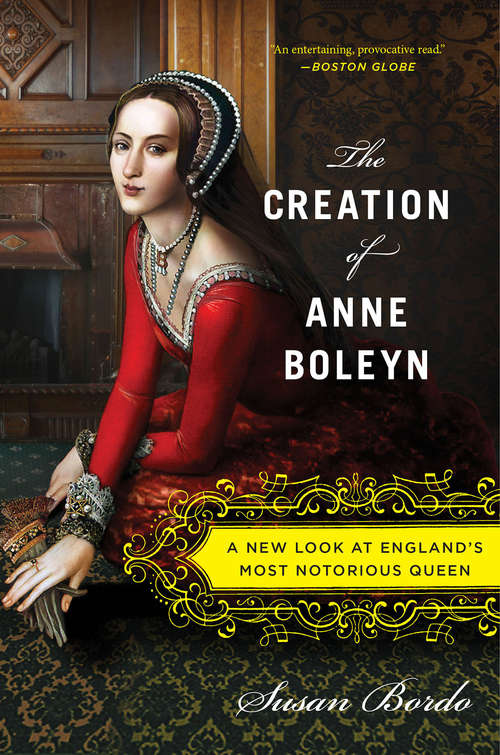 Book cover of The Creation of Anne Boleyn