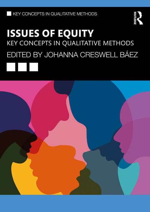 Book cover of Issues of Equity: Key Concepts in Qualitative Methods (1) (Key Concepts in Qualitative Methods)