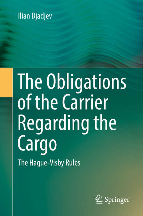 Book cover of The Obligations of the Carrier Regarding the Cargo