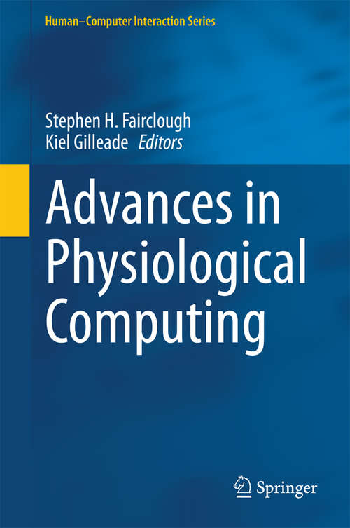 Book cover of Advances in Physiological Computing (Human–Computer Interaction Series)