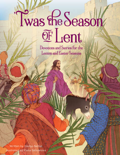 Book cover of 'Twas the Season of Lent: Devotions and Stories for the Lenten and Easter Seasons ('Twas Series)
