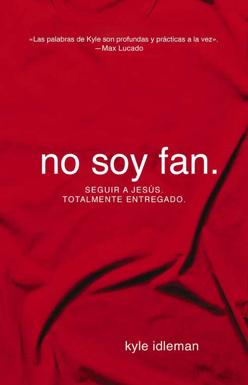 Book cover of No soy fan.: Cómo seguir a Jesús sin reservas