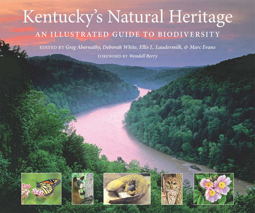 Kentucky's Natural Heritage: An Illustrated Guide to Biodiversity