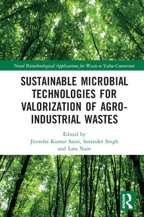 Book cover of Sustainable Microbial Technologies for Valorization of Agro-Industrial Wastes (Novel Biotechnological Applications for Waste to Value Conversion)