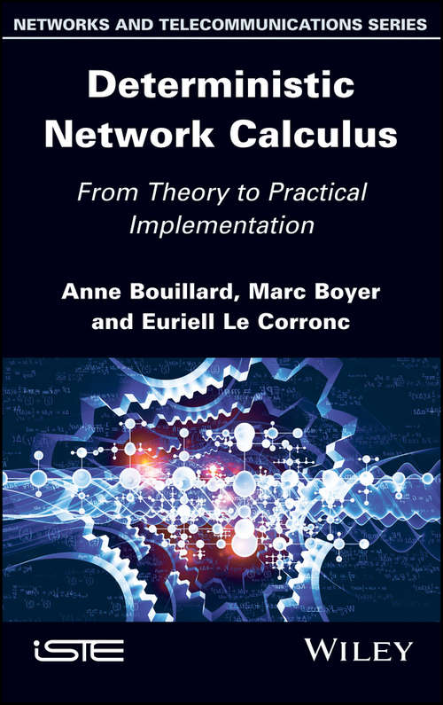 Deterministic Network Calculus: From Theory to Practical Implementation