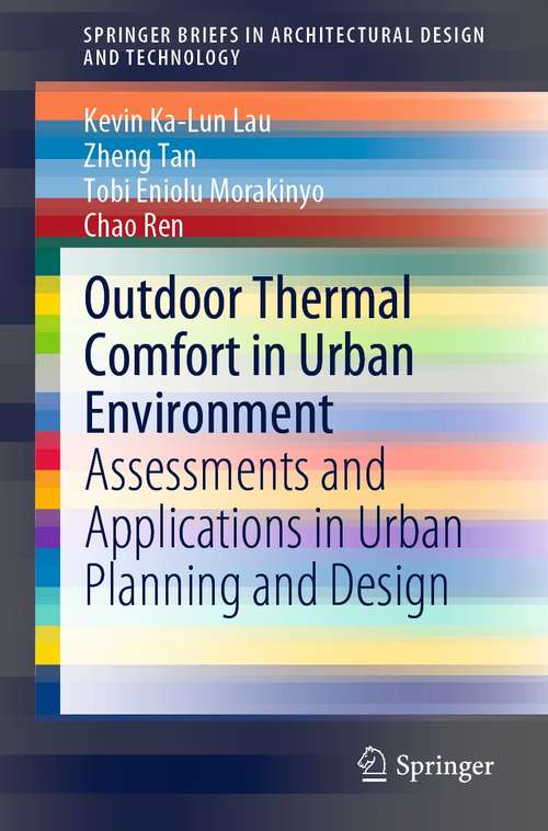 Outdoor Thermal Comfort in Urban Environment: Assessments and Applications in Urban Planning and Design (SpringerBriefs in Architectural Design and Technology)